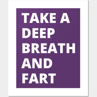 take a deep beath Posters and Art